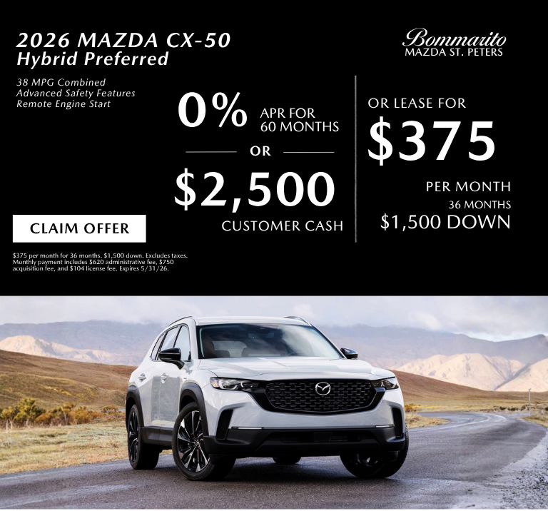 CX-50 0 % APR OR $2,500 Customer Cash or Lease $375