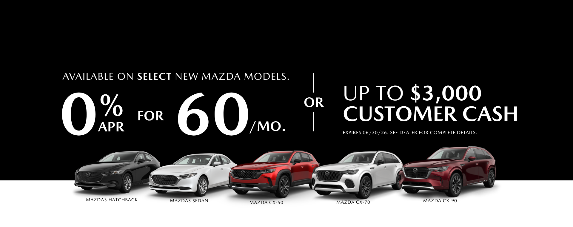 On Select Models 0% APR Or Up To $3,000 Customer Cash